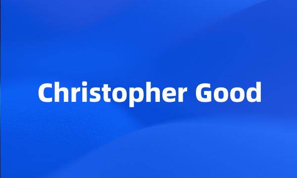 Christopher Good