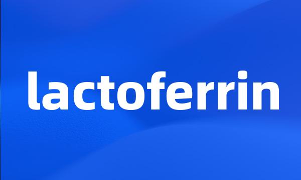 lactoferrin