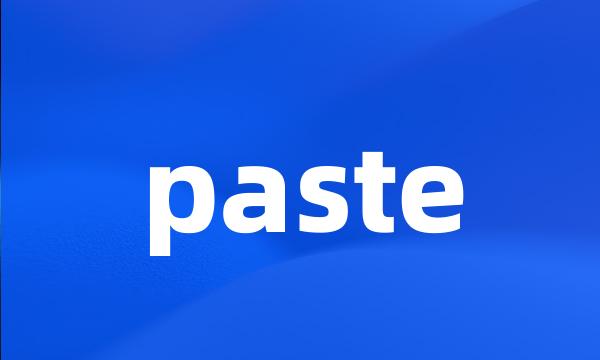 paste