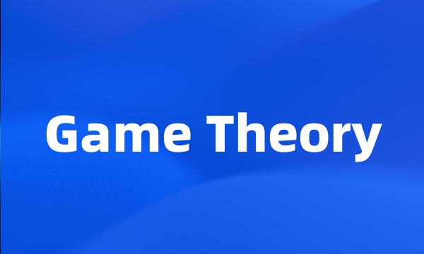 Game Theory