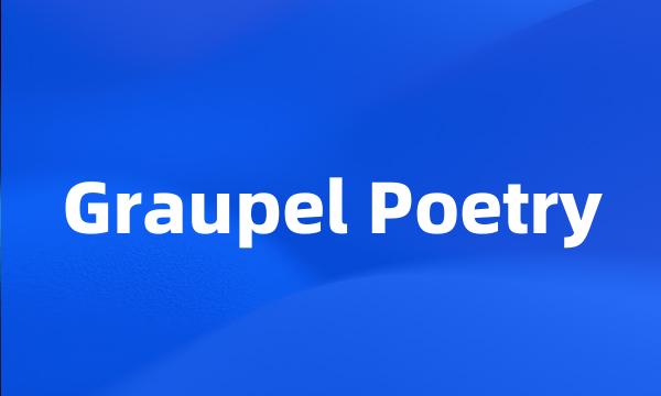 Graupel Poetry