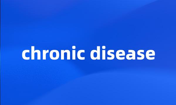 chronic disease