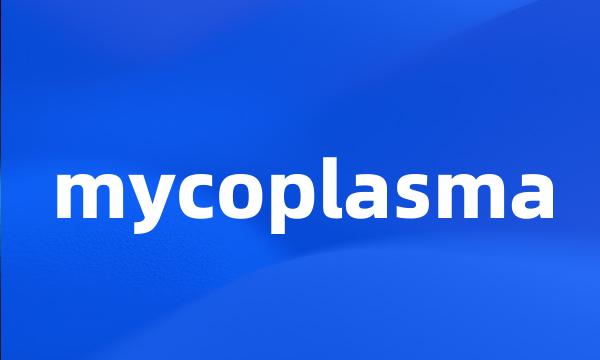 mycoplasma