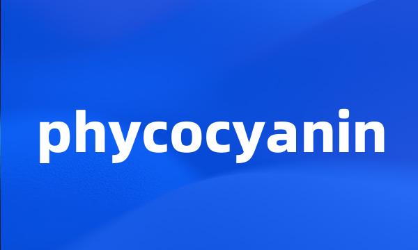 phycocyanin