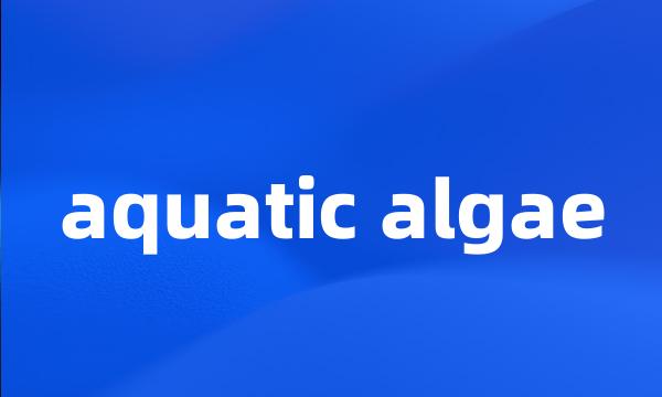 aquatic algae