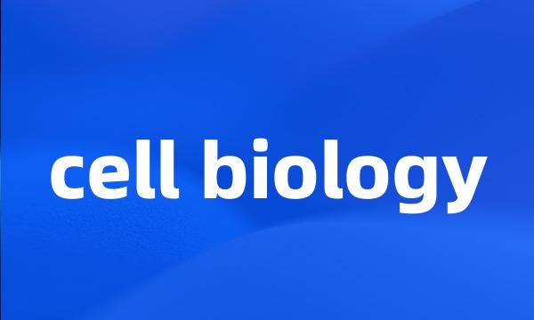 cell biology