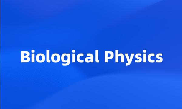 Biological Physics