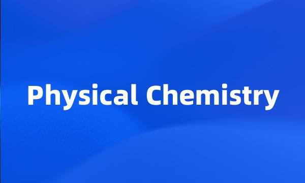 Physical Chemistry