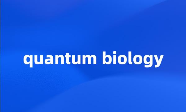 quantum biology