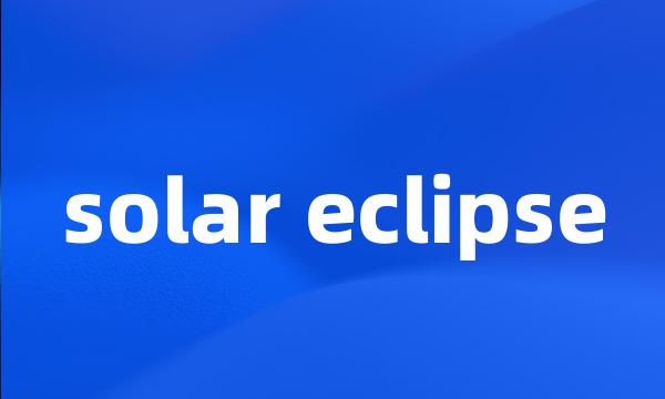 solar eclipse