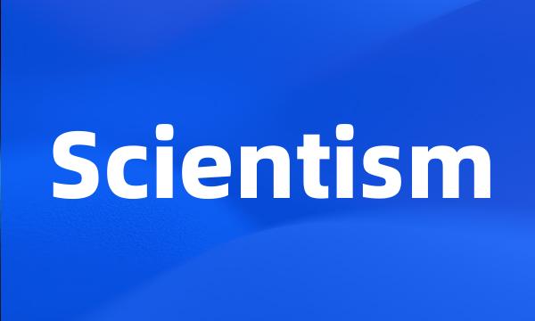 Scientism