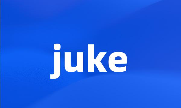 juke