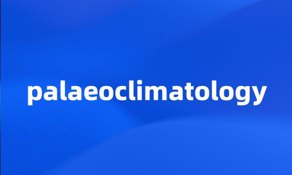 palaeoclimatology