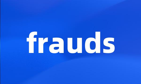 frauds