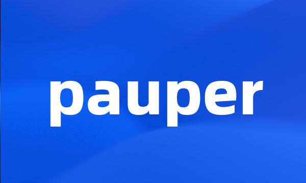 pauper