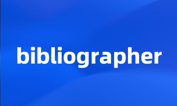 bibliographer