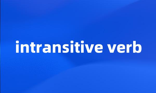 intransitive verb