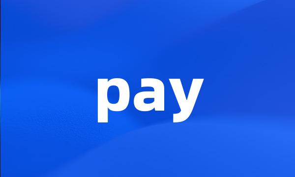 pay