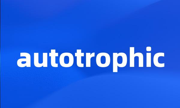 autotrophic