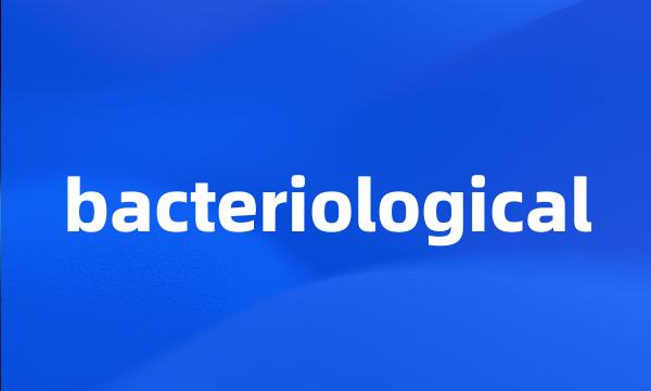 bacteriological