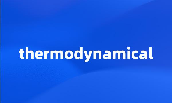 thermodynamical