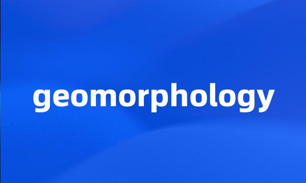 geomorphology