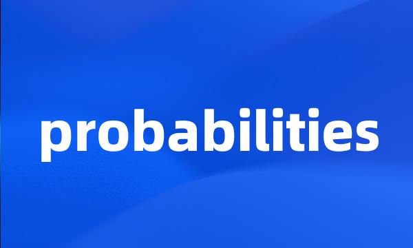 probabilities