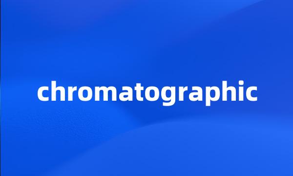 chromatographic