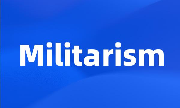 Militarism