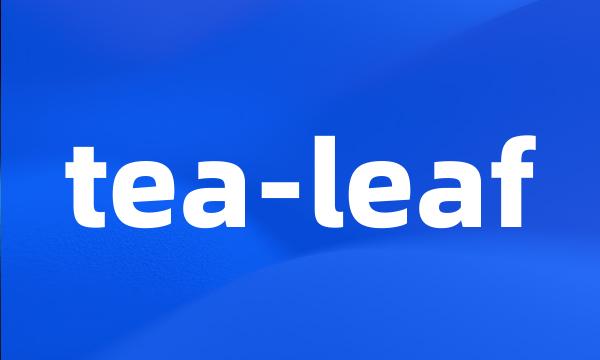 tea-leaf