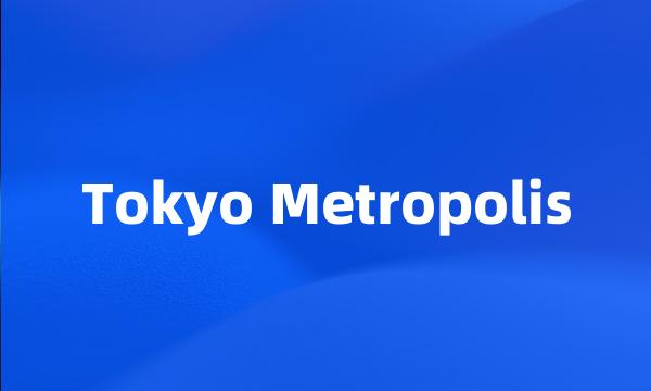 Tokyo Metropolis