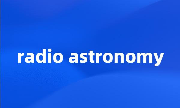 radio astronomy