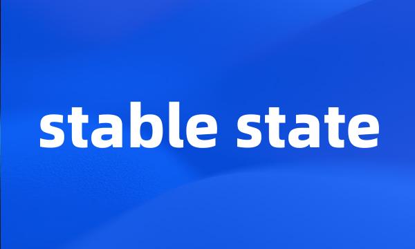 stable state