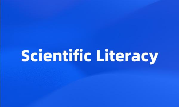 Scientific Literacy