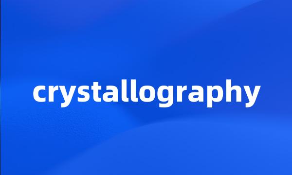 crystallography