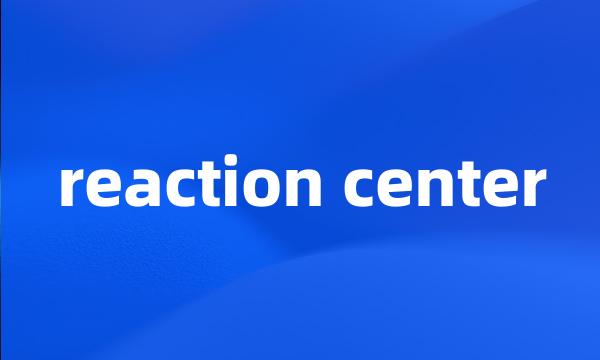 reaction center