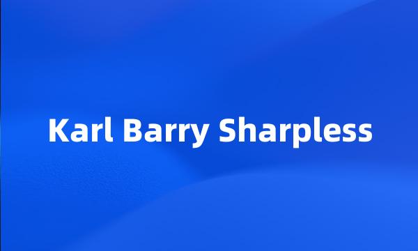 Karl Barry Sharpless