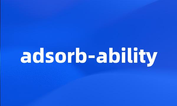 adsorb-ability