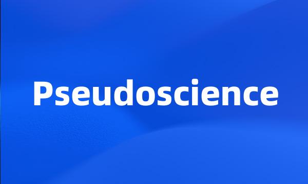 Pseudoscience