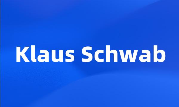 Klaus Schwab