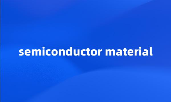 semiconductor material