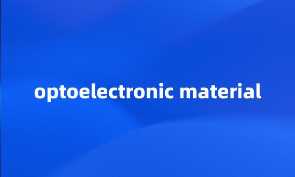 optoelectronic material