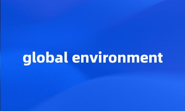 global environment