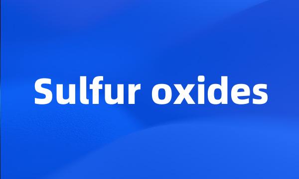 Sulfur oxides