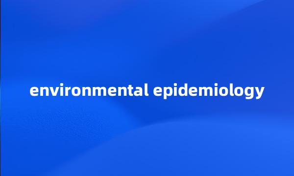 environmental epidemiology