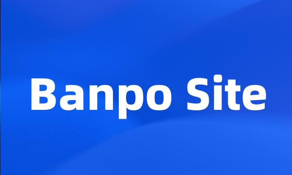 Banpo Site