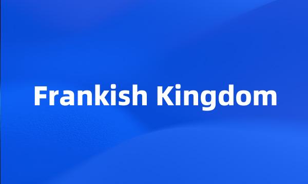 Frankish Kingdom