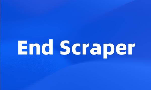 End Scraper