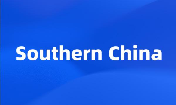 Southern China