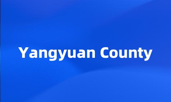 Yangyuan County